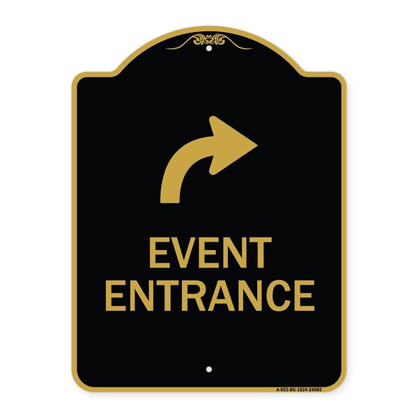 Signmission Event Entrance W/ Upper Right Arrow, Black & Gold Aluminum Architectural Sign, 18" H, BG-1824-24085 A-DES-BG-1824-24085 - main